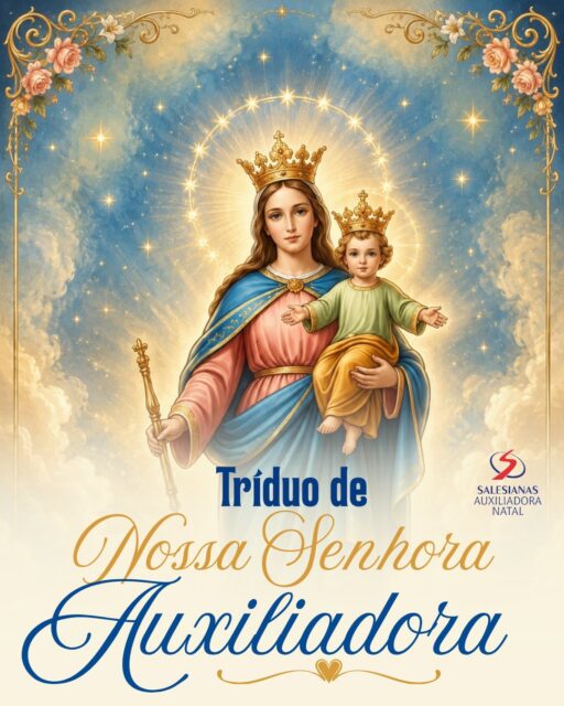 🌟 Com grande alegria, convidamos toda a comunidade educativa para vivenciar o Tríduo de Nossa Senhora Auxiliadora, de 20 a 22 de maio, às 6h30.

Serão dias de oração, reflexão e devoção àquela que caminha conosco como Mãe, Educadora e Auxiliadora dos Cristãos. 💙

📌 Programação:

✨ Dia 20
Turmas do 6º, 7º e 8º anos e ex-alunos que estudaram até 1990.
Reflexão: Maria, Educadora do Coração

✨ Dia 21
9º ano, 1ª série e ex-alunos que estudaram de 1990 a 2010.
Reflexão: Maria, Auxílio dos Cristãos: Igreja Jovem em Missão

✨ Dia 22
2ª e 3ª séries e ex-alunos que estudaram após 2010.
Reflexão: Maria, Anunciadora e Protetora na Era Digital

🙏 “Com Maria, Auxílio dos Jovens, em defesa da vida e do dom da paz!”

#NossaSenhoraAuxiliadora #Tríduo #SalesianasNatal #InstitutoMariaAuxiliadora #FamíliaSalesiana MariaAuxiliadora EducaçãoSalesiana