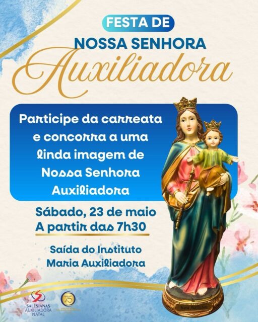📅 Sábado, 23 de maio
⏰ A partir das 7h30

Iniciaremos com a Santa Missa e, em seguida, sairemos em carreata pelas ruas de Petrópolis, levando a devoção e o amor à nossa Mãe Auxiliadora. 🚗🙏

Esperamos por você e sua família para vivermos este momento de fé, alegria e união!
