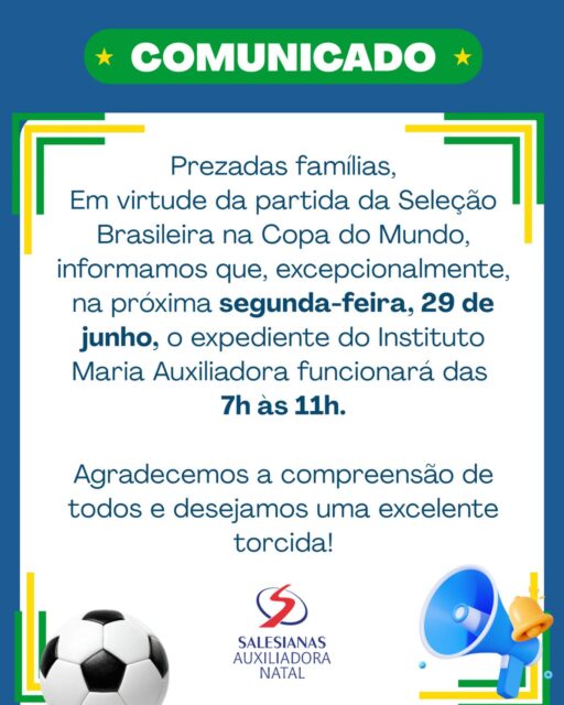 COMUNICADO | Expediente de segunda-feira (29/06) ⚽🇧🇷

Prezadas famílias,

Informamos que, excepcionalmente, na próxima segunda-feira, 29 de junho, em virtude da partida da Seleção Brasileira na Copa do Mundo, o expediente do Instituto Maria Auxiliadora acontecerá das 7h às 11h.

Agradecemos a compreensão de todos e desejamos uma excelente torcida! 💙💛💚

#InstitutoMariaAuxiliadora #Salesianas #Comunicado #CopaDoMundo #SeleçãoBrasileira FamíliaAuxiliadora NatalRN