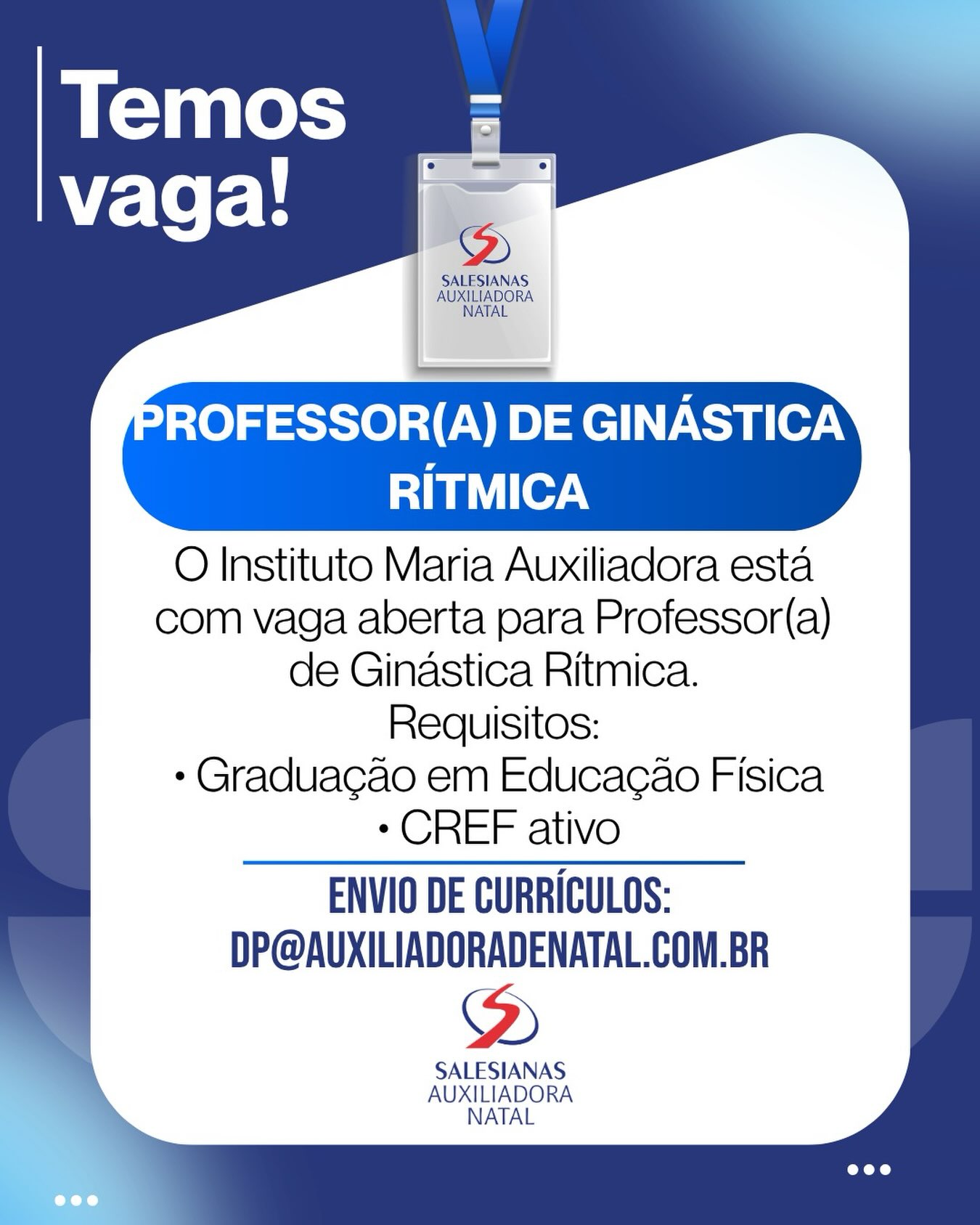 Vaga para Professor(a) de Ginástica Rítmica 🤸‍♀️✨

O Instituto Maria Auxiliadora está em busca de Professor(a) de Ginástica Rítmica para fazer parte da nossa equipe!

Se você é apaixonado(a) pelo esporte, pela educação e acredita no desenvolvimento integral dos nossos alunos, essa oportunidade é para você! 💙

Requisitos:
• Graduação em Educação Física;
• Registro ativo no Conselho Regional de Educação Física (CREF).

📩 Envie seu currículo para dp@auxiliadoradenatal.com.br e venha fazer parte dessa história de 75 anos de educação, esporte e formação de cidadãos!